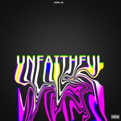 Unfaithful 💔🥀 [Prod. By ThatBossEvan]