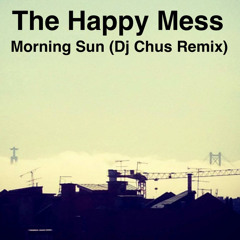 Morning Sun (Remix) [feat. DJ Chus]