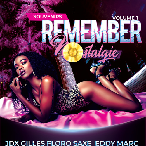 Remember Souvenirs Nostalgie Volume 1 DJ Maicky