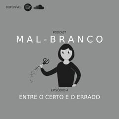 Episódio 4: Entre o certo e o errado