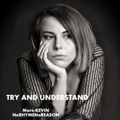 TRY TO UNDERSTAND
