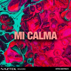 Mi Calma - Adivtrix - Naztek Rework