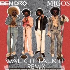 WALK IT TALK IT (BEN DRO REMIX) - MIGOS X DRAKE