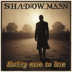 Nothing More To Lose