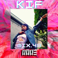 KIF - RAREPEACE MIX VOL.48