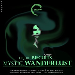 Mystic Wanderlust - Liquid Biscuits - (SYN002)