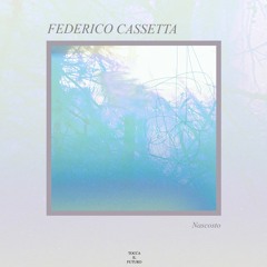 Federico Cassetta - Nascosto