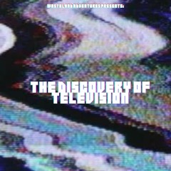 The Discovery of Television