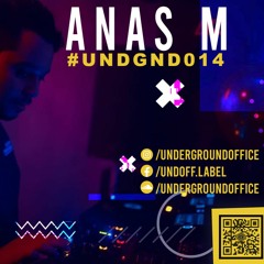Anas M - Underground Office Podcast 014 [UNDGND014]
