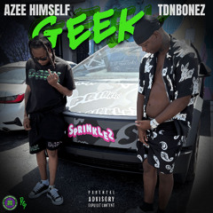 GEEK ft Azee Himself