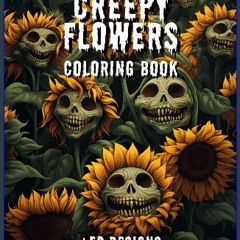 Ebook PDF  📖 Creepy Flowers Coloring book; 50+ horror illustrations for adults to relaxation and s