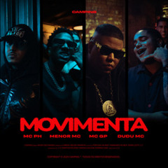 MOVIMENTA - MC PH, MC GP, Menor MC, Dudu MC, Marquinho no Beat, WEY, Fepache, LTnoBeat