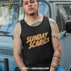 Sunday Scaries Shirt