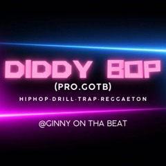 Diddy Bop (Pro.GOTB)