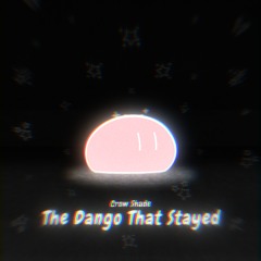 The Dango That Stayed