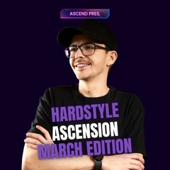Hardstyle Ascension - March 2025