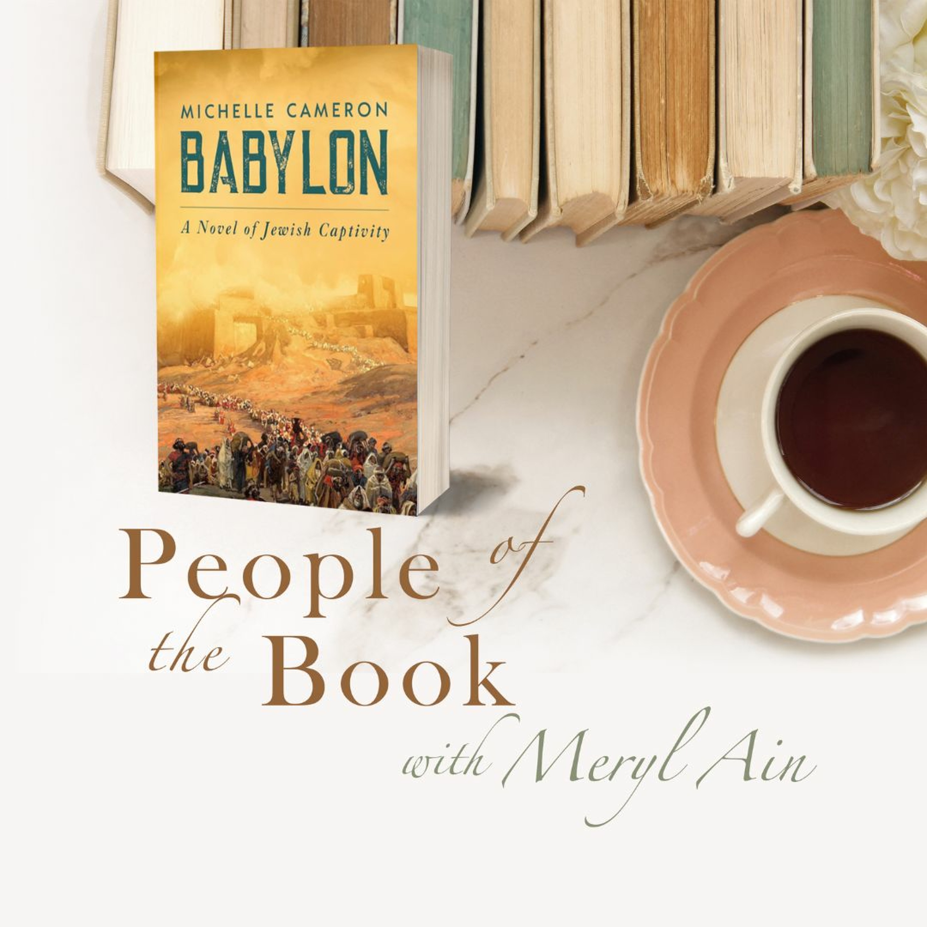 cover of episode Encore Presentation: Michelle Cameron and Babylon, a novel of Jewish captivity