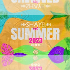 Set Summer Hits 2023 By Shay Ben - Shimon