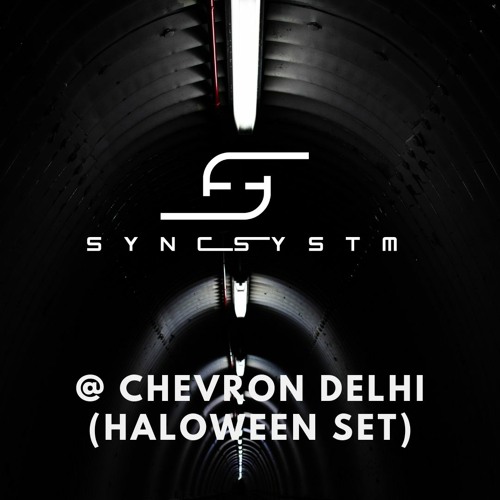 Syncsystm @ chevron for Hallloween