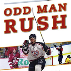 [ACCESS] EBOOK 📘 Odd Man Rush: A Harvard Kid?s Hockey Odyssey from Central Park to S