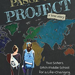 Read PDF 🗃️ The Passport Project: Two Sisters Ditch Middle School for a Life-Changin