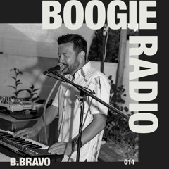 Boogie Radio 014: B.Bravo (Live from Los Angeles)
