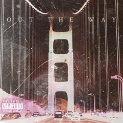 Out The Way