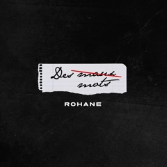 Rohane - Des Mots