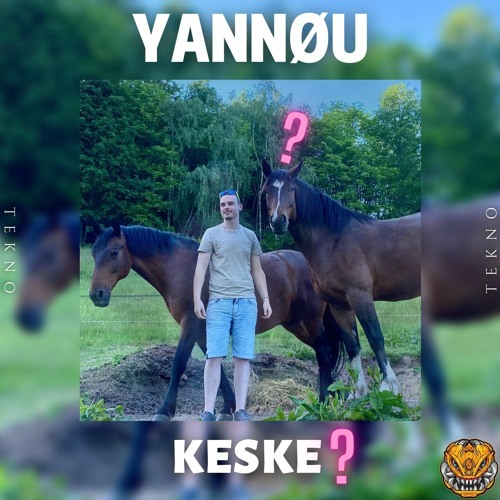Yannøu - Keske? [FREE DOWNLOAD]