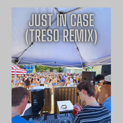 Just in Case (TRESΘ Remix)