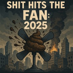 $hit Hits The Fan: 2025.m4a