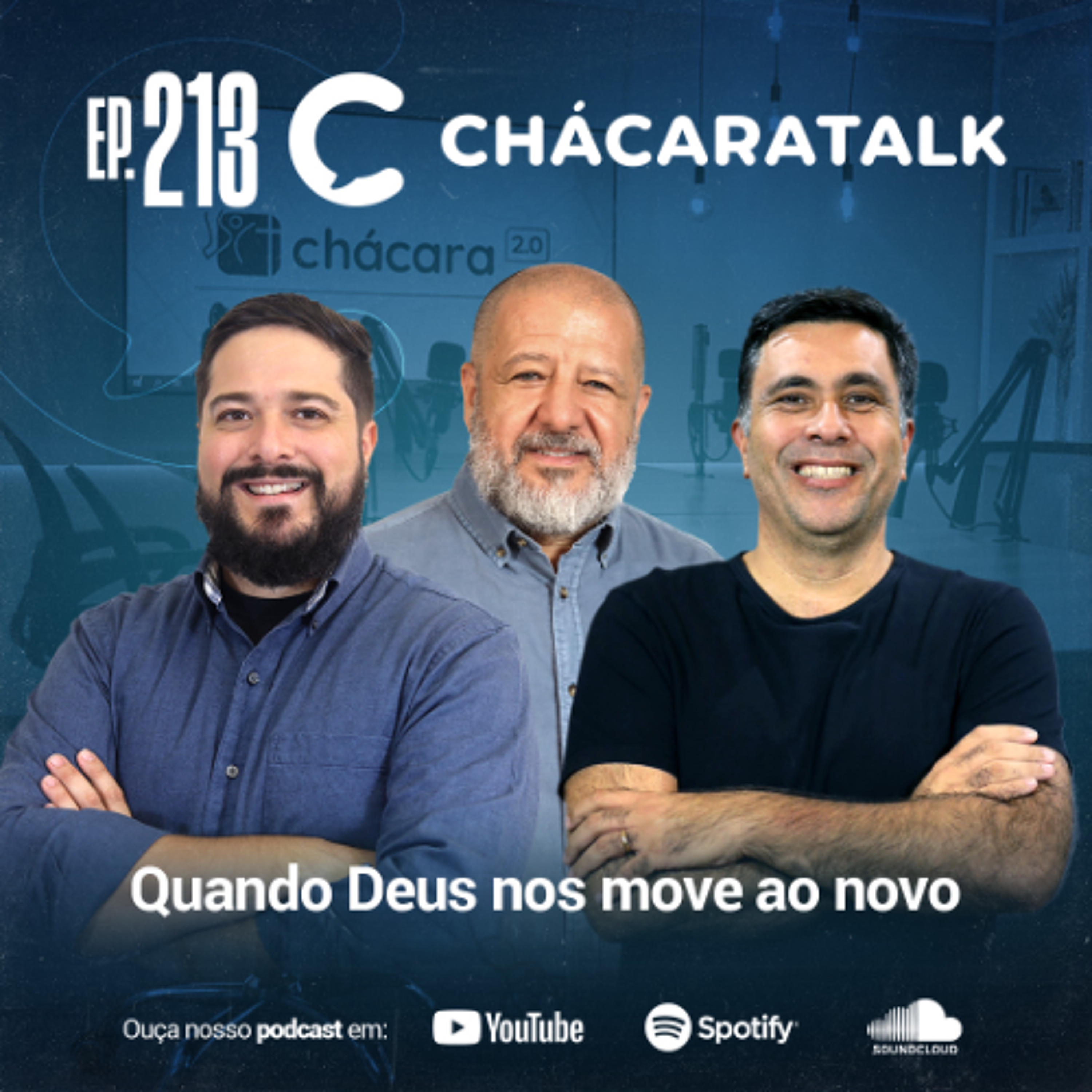 ChácaraTalk 213 │ Quando Deus nos move ao novo