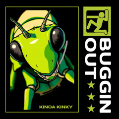 Buggin' Out (OUT NOW!)