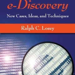 [FREE] EPUB 📰 An Introduction to e-Discovery: New Cases, Ideas, and Techniques by  R