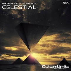 Haze - M, Rauschhaus - Celestial (Original Mix) Exclusive Preview