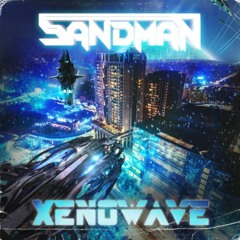 Sandman - Xenowave (Original Mix)