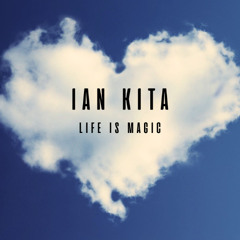 Ian Kita - Life is magic (Original Mix)