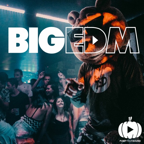 OUT NOW on Big EDM Sounds Network!