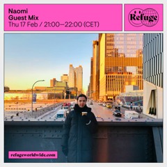 Naomi - Refuge Worldwide - 17. Februar 2022
