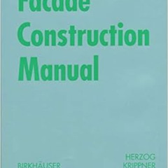 [Get] EPUB 📭 Facade Construction Manual (DETAIL Construction Manuals) by Thomas Herz