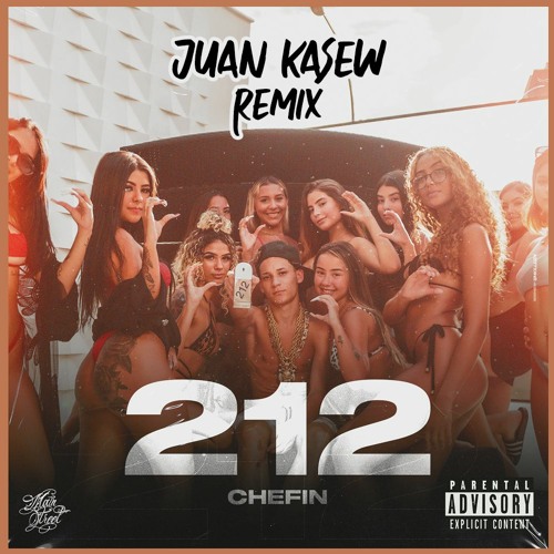 Chefin - 212 (Juan Kasew Remix)