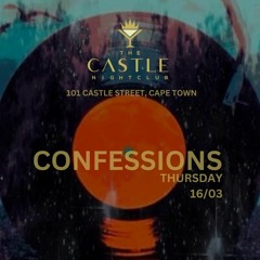 CONFESSIONS @The Castle Night Club