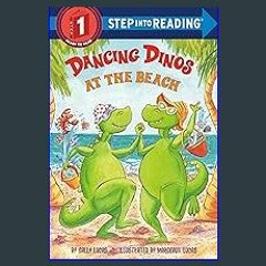 ??pdf^^ ✨ Dancing Dinos at the Beach (Step into Reading) (<E.B.O.O.K. DOWNLOAD^>