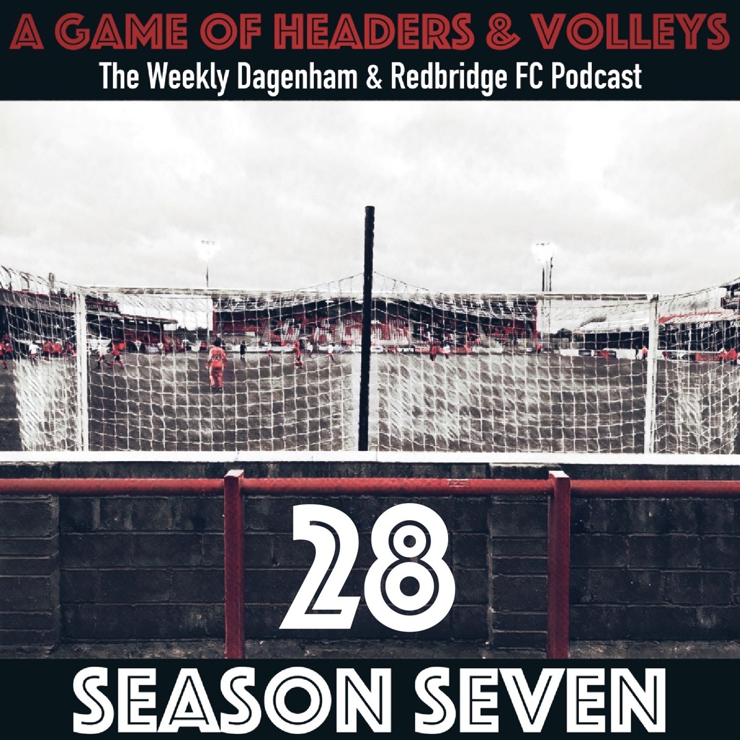 A Game Of Headers & Volleys Episode 28