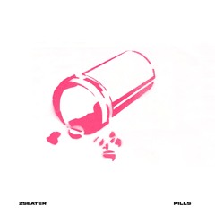 2Seater - Pills (Original Mix) [FREE DL]