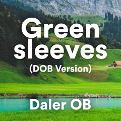 Greensleeves (DOB Version)