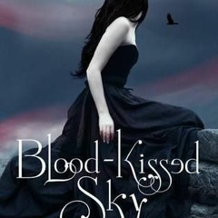 9+ Blood-Kissed Sky by J.A. London