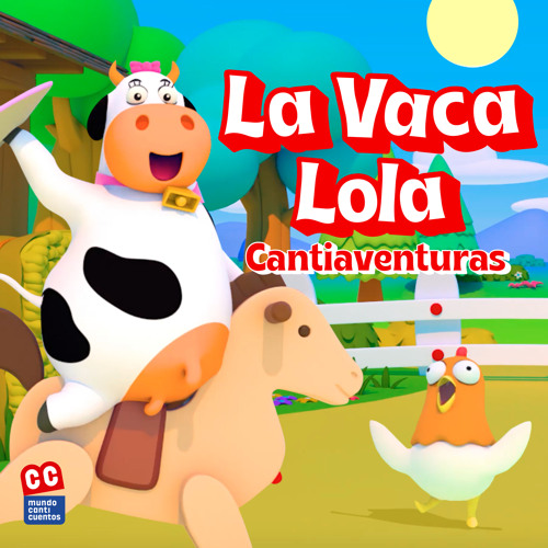Stream La Vaca Lola by Cantiaventuras