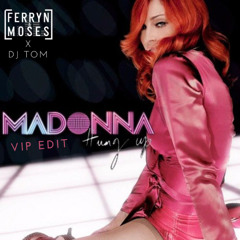 Madonna - Hung Up - Ferryn & Moses x DJ TOM VIP EDIT (FREEDOWNLOAD)