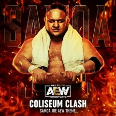 Samoa Joe - Coliseum Clash (AEW Theme)